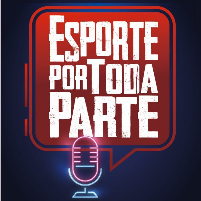 Podcast Esporte por Toda Parte