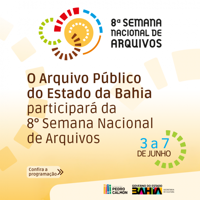 Arquivo Público do Estado da Bahia participa da 8ª Semana Nacional de Arquivos