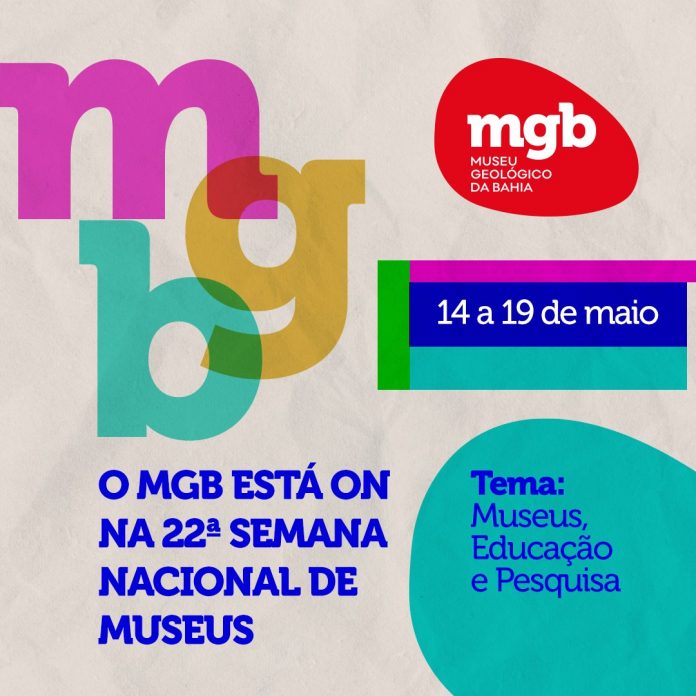 Museu Geológico da Bahia prepara programação da 22ª Semana Nacional de Museus