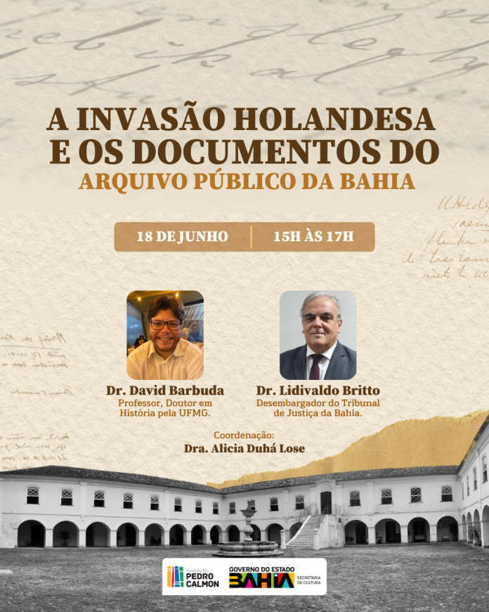 FPC promove palestra sobre ‘A invasão Holandesa e os documentos do Arquivo Público do Estado da Bahia’